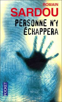 Couverture du livre Personne n'y échappera - Romain Sardou