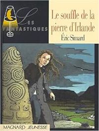 Couverture du livre Le souffle de la pierre d'Irlande - Ric Simard