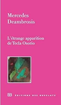 Mercedes Deambrosis - L'étrange apparition de Tecla Osorio