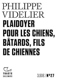 Philippe Videlier - Plaidoyer pour les chiens