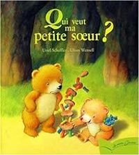 Couverture du livre Qui veut ma petite soeur ? - Ursel Scheffler