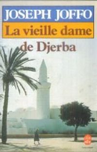 Joseph Joffo - La vieille dame de Djerba