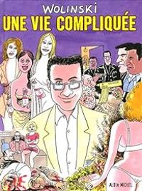 Couverture du livre Une vie compliquée - Georges Wolinski