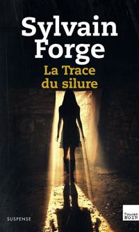 Forge-s - La trace du Silure