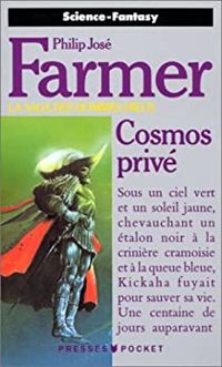 Philip José Farmer - La saga des hommes dieux : cosmos privé