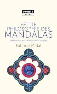 Fabrice Midal - Petite philosophie des mandalas