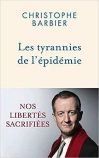 Christophe Barbier - Les tyrannies de l'épidémie