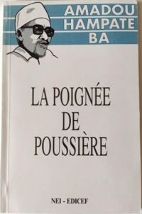 Amadou Hampate Ba - La poignée de poussière et Jésus vu par un musulman