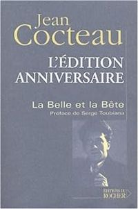 Jean Cocteau - La Belle et la Bête : Journal d'un film