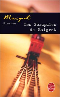 Couverture du livre Les Scrupules de Maigret - Georges Simenon