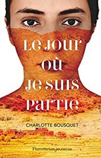 Charlotte Bousquet - Le jour où je suis partie