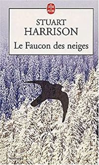 Stuart Harrison - Le Faucon des neiges