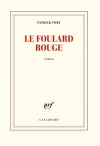 Patrick Fort - Le foulard rouge