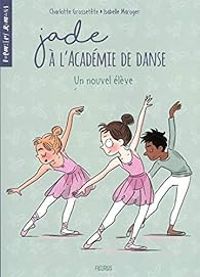 Couverture du livre Un nouvel élève - Charlotte Grossetete - Isabelle Maroger