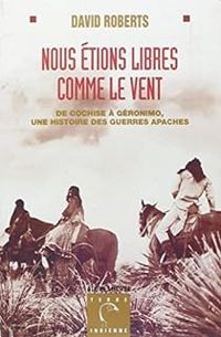 David Roberts Ii - Nous étions libre comme le vent