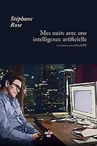 Stephane Rose - Mes nuits avec une intelligence artificielle 