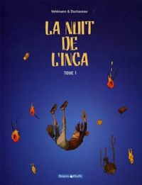 Couverture du livre La nuit de l'inca - Fabien Vehlmann - Frantz Duchazeau