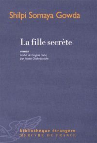 Couverture du livre La fille secrète - Shilpi Somaya Gowda