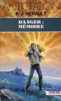 Paul Jean Herault - Danger : mémoire