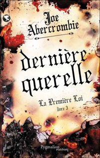 Joe Abercrombie - Dernière querelle