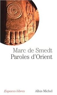 Couverture du livre Paroles d'Orient - Marc De Smedt