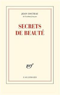 Jean Cocteau - Secrets de beauté