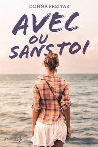 Couverture du livre Avec ou sans toi - Donna Freitas