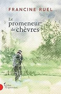 Francine Ruel - Le promeneur de chèvres