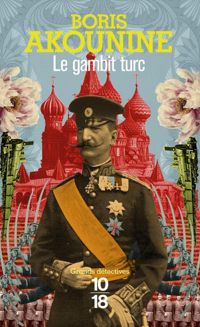 Boris Akounine - Le Gambit turc