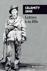 Calamity Jane - Lettres à sa fille