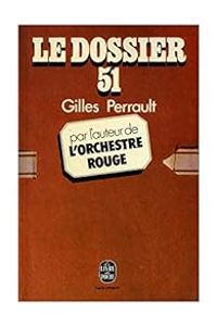 Gilles Perrault - Le dossier 51