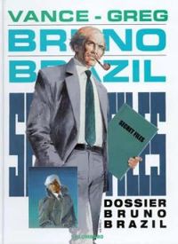 Couverture du livre Dossier Bruno Brazil - Greg  - William Vance