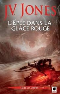 Julie Victoria Jones - L'épée dans la glace rouge