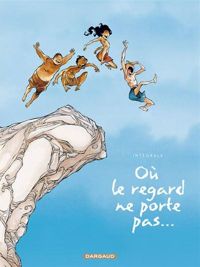 Couverture du livre OU LE REGARD NE PORTE PAS - Olivier Pont - Georges Abolin