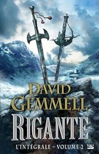 David Gemmell - Rigante - Intégrale