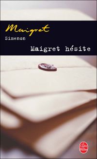 Georges Simenon - Maigret hésite