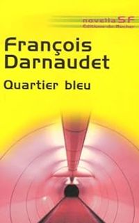 Francois Darnaudet - Quartier bleu