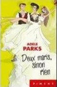 Couverture du livre Deux maris sinon rien - Adele Parks