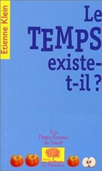 Tienne Klein - Le temps existe-t-il ?