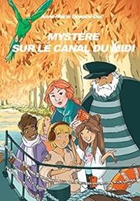 Couverture du livre Mystère sur le Canal du Midi - Anne Marie Desplat Duc