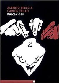 Carlos Trillo - Alberto Breccia - Buscavidas