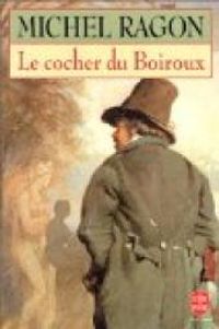 Michel Ragon - Le Cocher du Boiroux