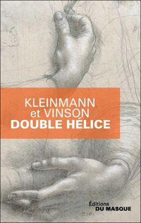 Philippe Kleinmann - Sigolène Vinson - Double Hélice