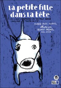 Marie-aude Murail - Benoit Morel(Illustrations) - La petite fille dans la tête 