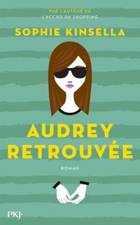 Couverture du livre Audrey retrouvée - Sophie Kinsella