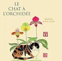 Couverture du livre Le chat à l'orchidée - Kwong Kuen Shan