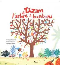 Veronique Massenot - Tizan et l'arbre à bonbons