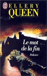 Ellery Queen - Le mot de la fin