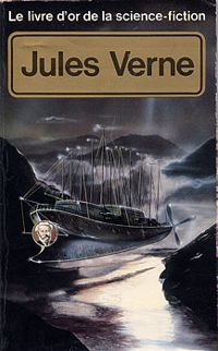 Jules Verne - Le livre d'or de la science-fiction : Jules Verne