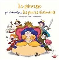 Severine De La Croix - La princesse qui n'aimait pas les princes charmants